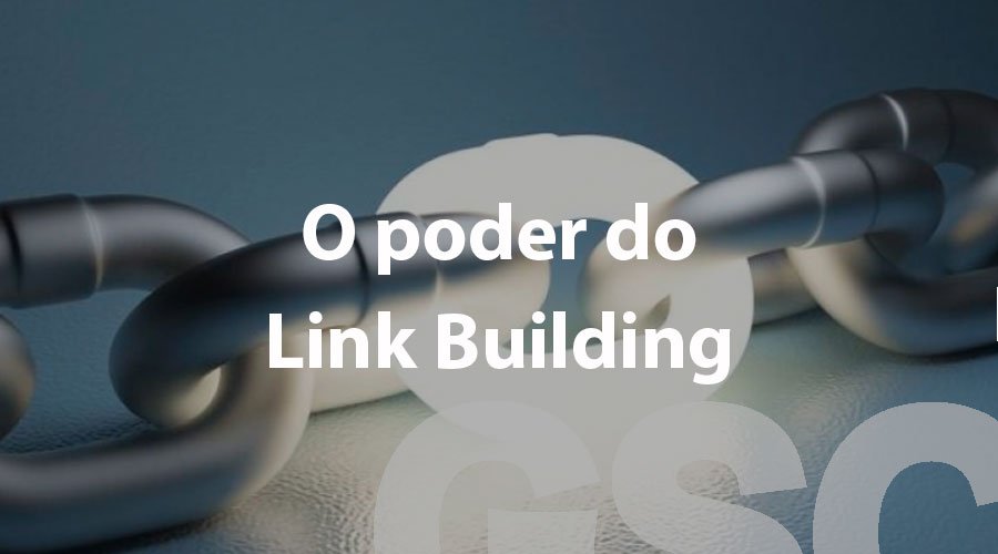 O poder do Link Building no posicionamento do site